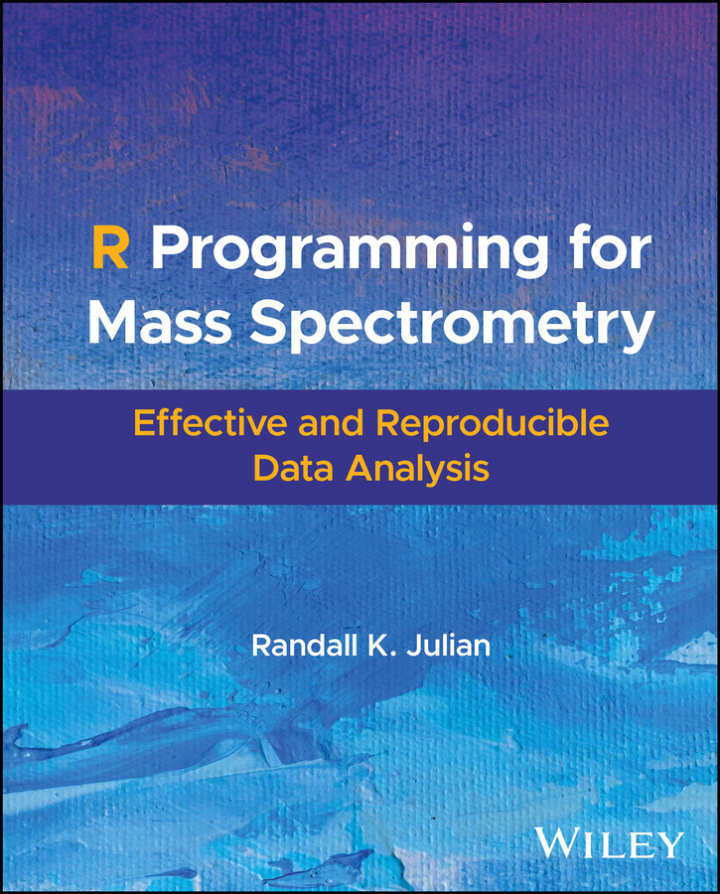 R Programming for Mass Spectrometry: Effective and Reproducible Data Analysis