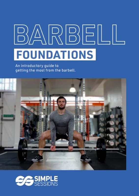 Barbell Foundations: An introductory guide to getting the most from the barbell