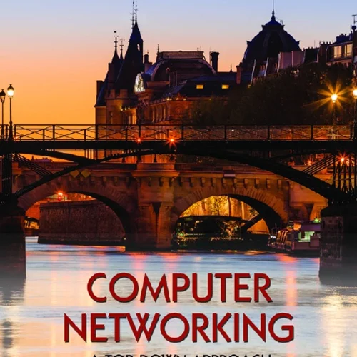 Computer Networking: A Top-Down Approach, 8th Edition