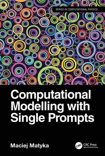 Computational Modelling with Single Prompts By Maciej Matyka