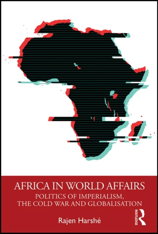 دانلود کتاب آفریقا در امور جهانی: سیاست امپریالیسم، جنگ سرد و جهانی شدن