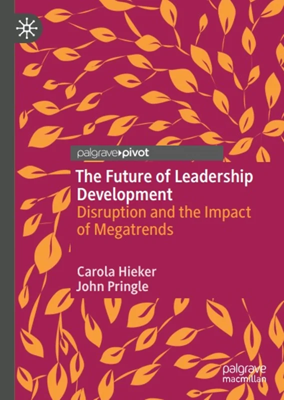 دانلود کتاب آینده توسعه رهبری: اختلال و تأثیر مگا روند ها