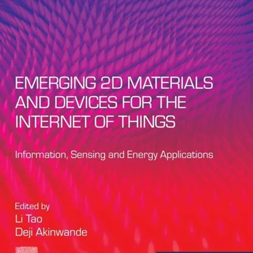 دانلود کتاب مواد و دستگاه‌های دوبعدی در حال ظهور برای اینترنت اشیا: کاربردهای اطلاعات، سنجش و انرژی