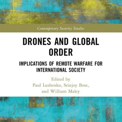 Drones and Global Order: Implications of Remote Warfare for International Society