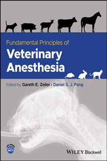 Fundamental Principles of Veterinary Anesthesia