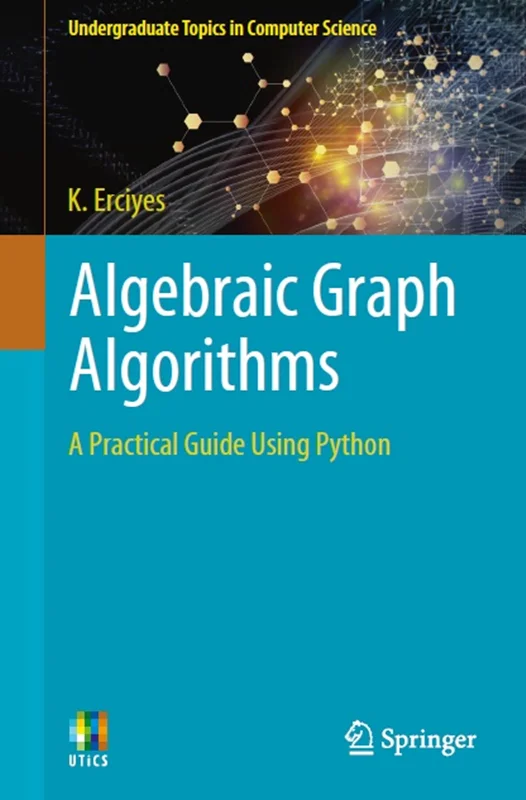 دانلود کتاب الگوریتم های نمودار جبری: راهنمای عملی با استفاده از پایتون