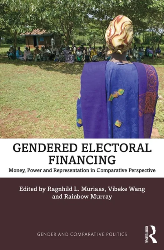 دانلود کتاب بودجه انتخاباتی جنسیتی: پول، قدرت و نمایندگی در دیدگاه مقایسه ای