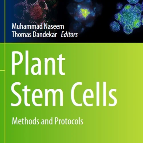 Plant Stem Cells: Methods and Protocols
