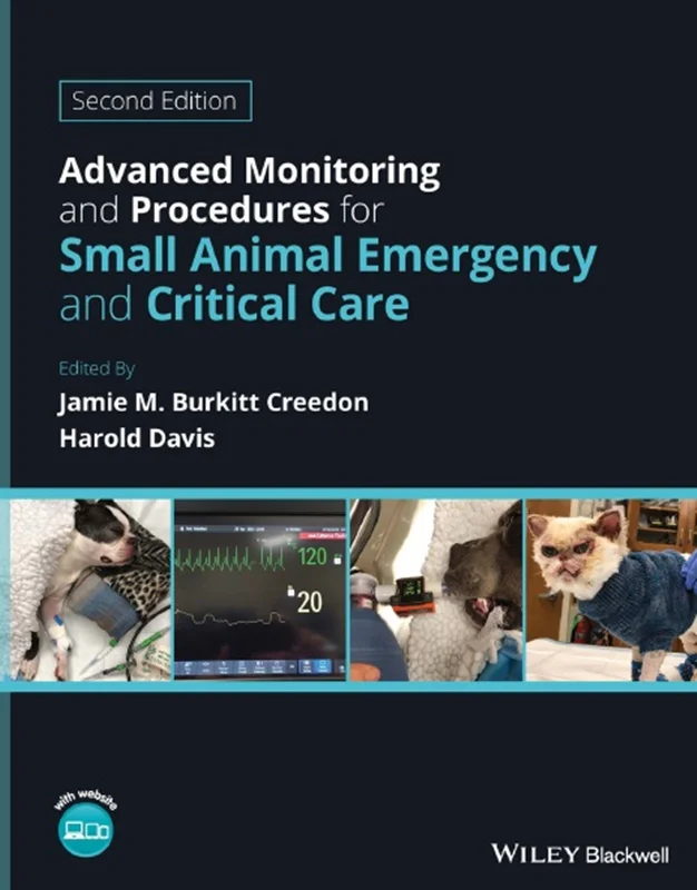 Advanced Monitoring and Procedures for Small Animal Emergency and Critical Care, 2nd Edition