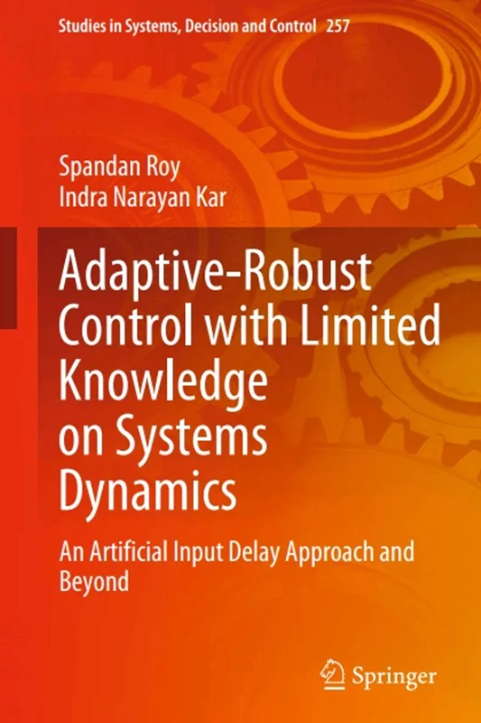 Adaptive-Robust Control with Limited Knowledge on Systems Dynamics: An Artificial Input Delay Approach and Beyond