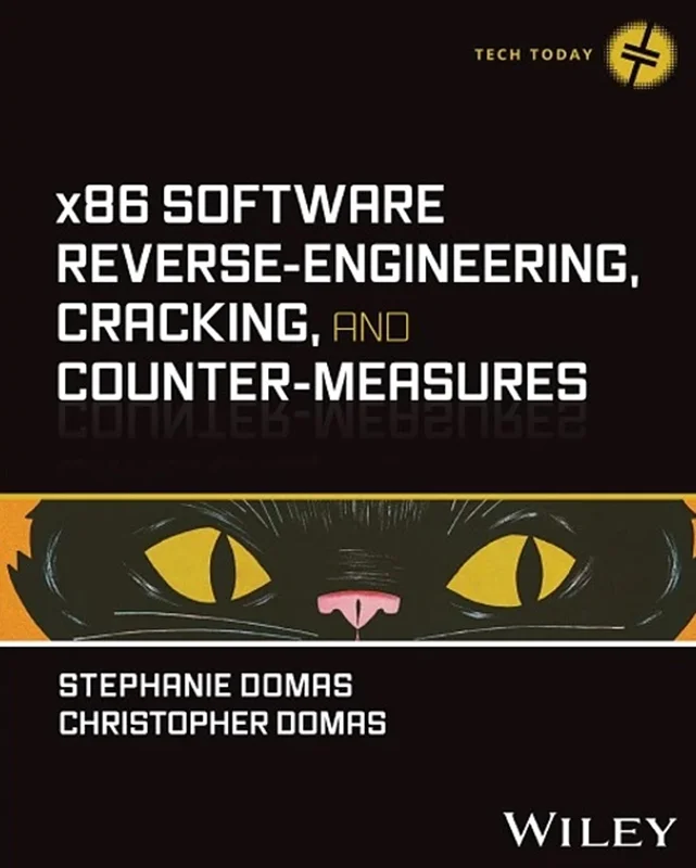 x86 Software Reverse-Engineering, Cracking, and Counter-Measures (Tech Today)