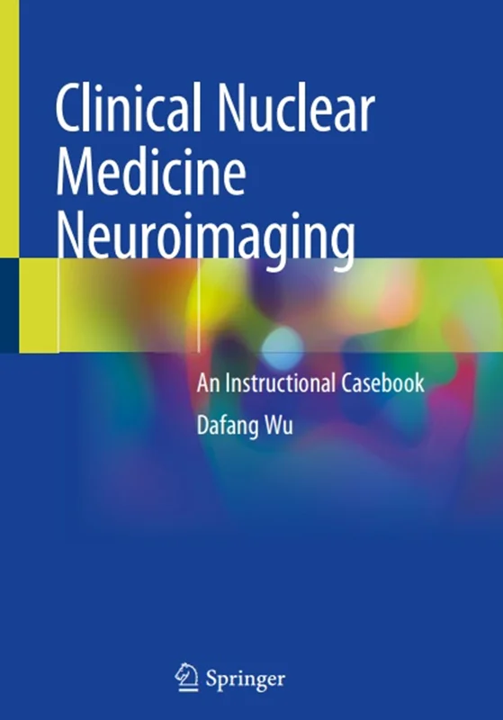 دانلود کتاب تصویربرداری عصبی پزشکی هسته ای بالینی: یک کتاب موردی آموزشی
