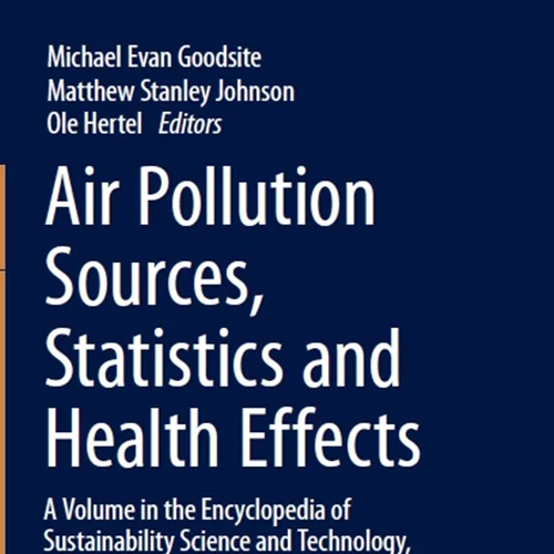 Air Pollution Sources, Statistics and Health Effects
