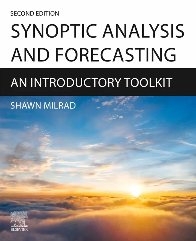 Synoptic Analysis and Forecasting: An Introductory Toolkit 2nd Edition