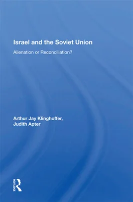 Israel and the Soviet Union: Alienation or Reconciliation