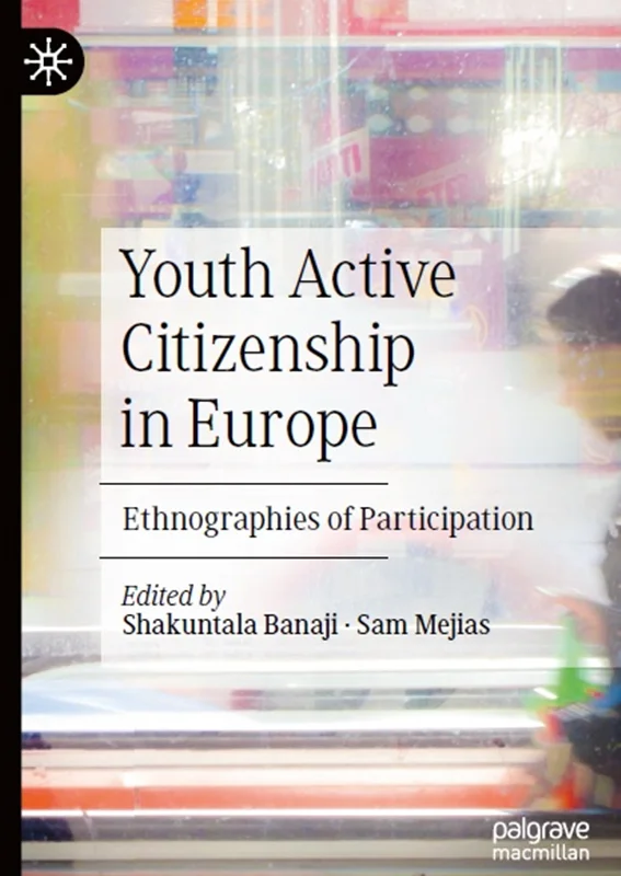 دانلود کتاب شهروندی فعال جوانان در اروپا: مردم نگاری های مشارکت