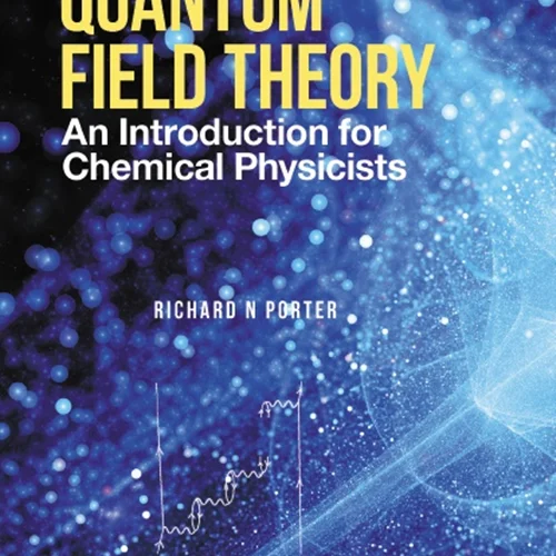 دانلود کتاب نظریه میدان کوانتومی: مقدمه ای برای شیمی فیزیکدانان