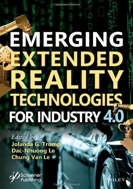 دانلود کتاب فن آوری های واقعیت توسعه یافته در حال ظهور برای صنعت 4.0: تجربه ها با مفهوم، طراحی، پیاده سازی، ارزیابی و استقرار