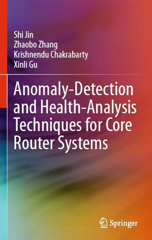 Anomaly-Detection and Health-Analysis Techniques for Core Router Systems