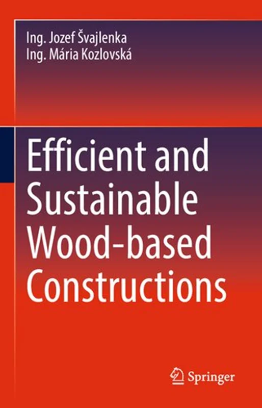 دانلود کتاب ساخت و سازهای کارآمد و پایدار مبتنی بر چوب
