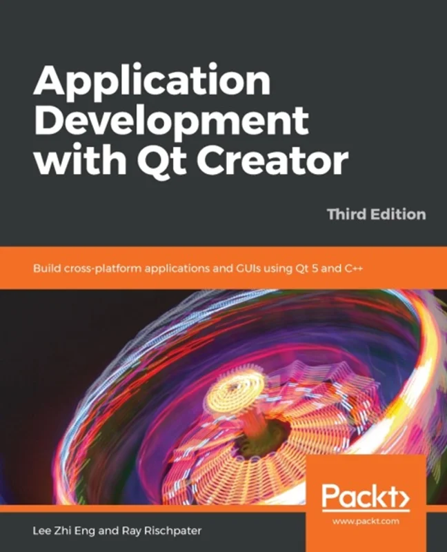 دانلود کتاب توسعه اپلیکیشن با Qt  کریتر: برنامه های کراس پلتفرم و GUI ها را با استفاده از Qt 5 و C++ بسازید
