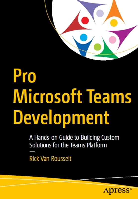 دانلود کتاب توسعه تیم های پرومایکروسافت: یک راهنمای عملی برای ایجاد راه حل های سفارشی برای سیستم عامل تیم ها