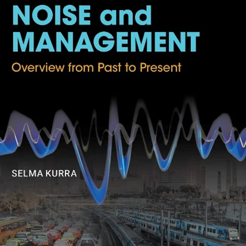 Environmental Noise and Management: Overview from Past to Present
