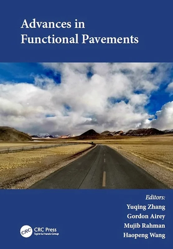Advances in Functional Pavements: Proceedings of the 7th Chinese-European Workshop on Functional Pavement
