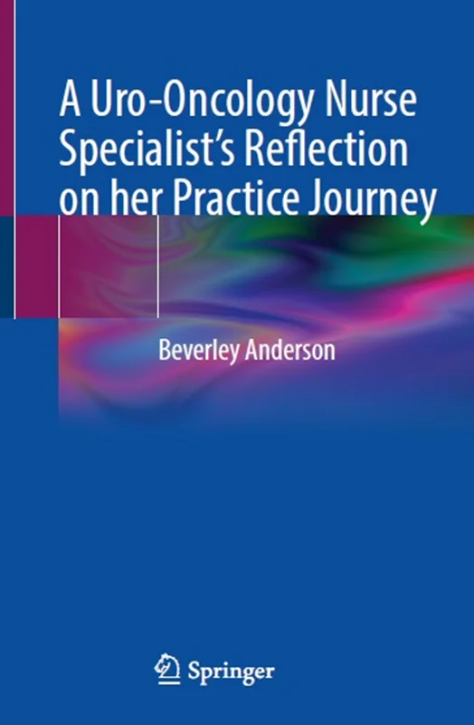 A Uro-Oncology Nurse Specialist’s Reflection on her Practice Journey