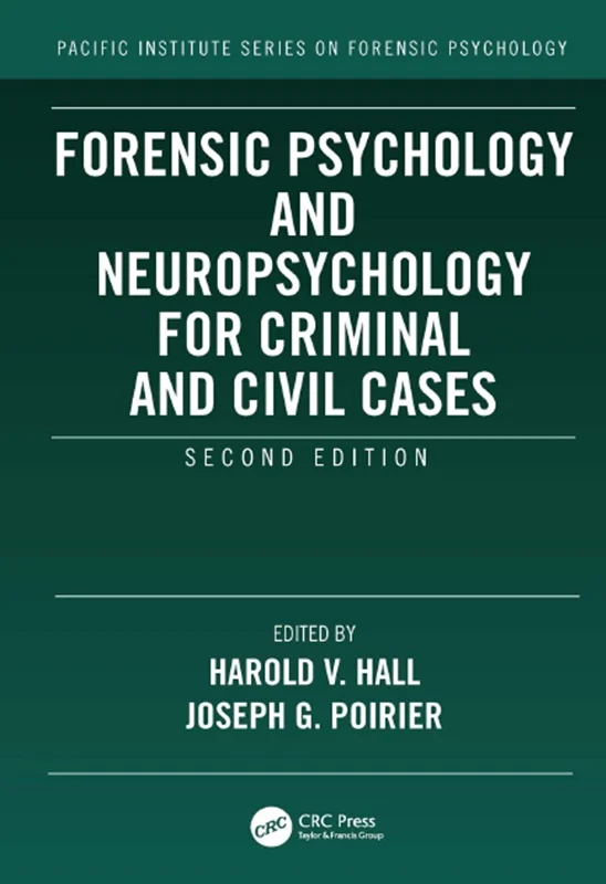 Forensic Psychology and Neuropsychology for Criminal and Civil Cases, 2nd edition
