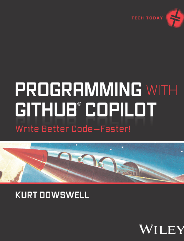 Programming with GitHub® Copilot: Write Better Code–Faster!