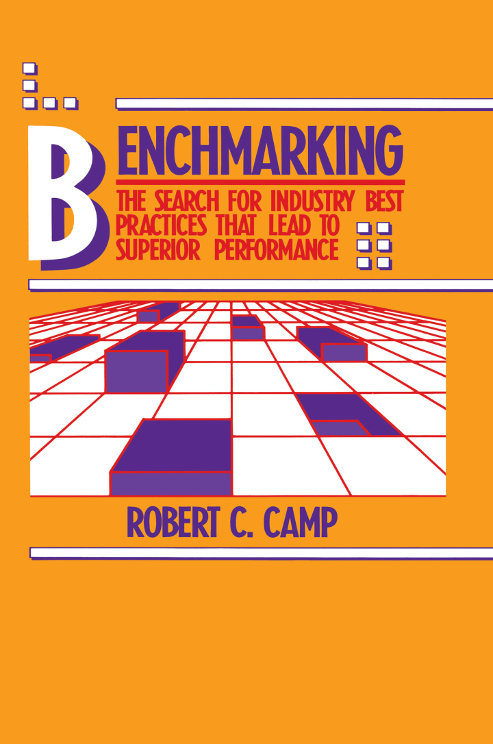 Benchmarking: The Search for Industry Best Practices that Lead to Superior Performance
