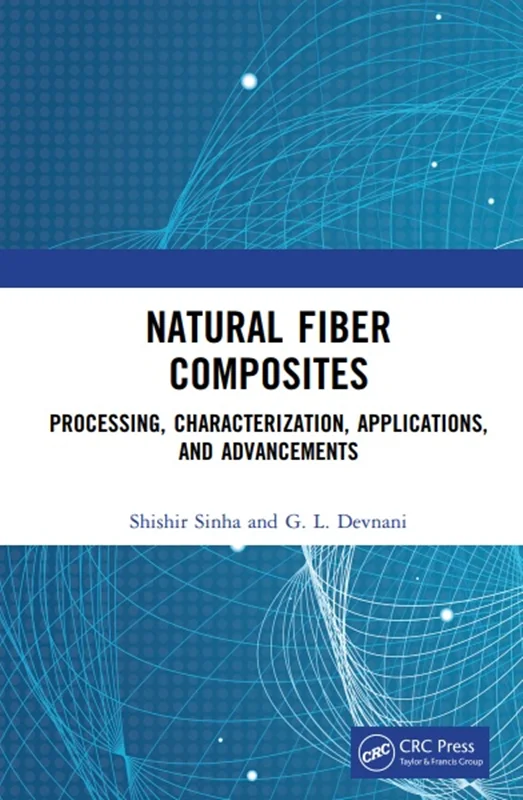 Natural Fiber Composites: Processing, Characterization, Applications, and Advancements