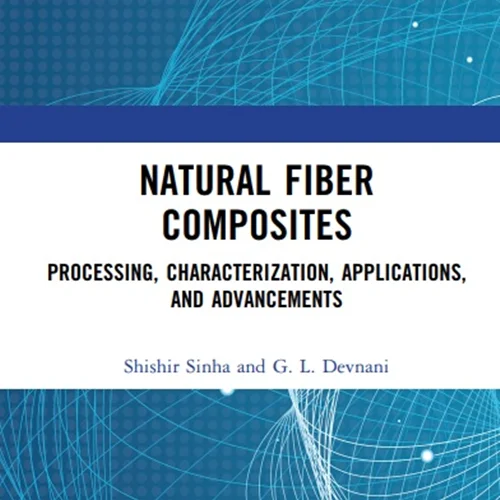 Natural Fiber Composites: Processing, Characterization, Applications, and Advancements