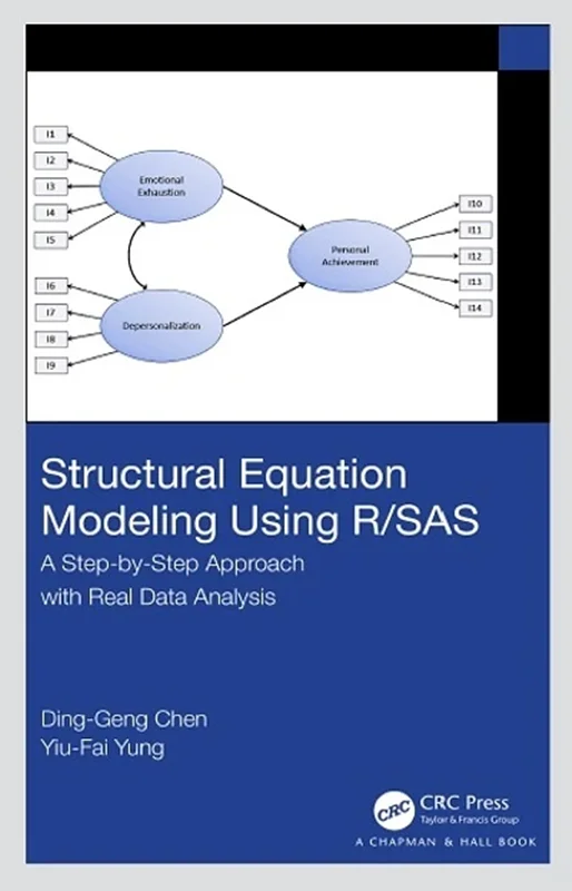 Structural Equation Modeling Using R/SAS: A Step-by-Step Approach with Real Data Analysis