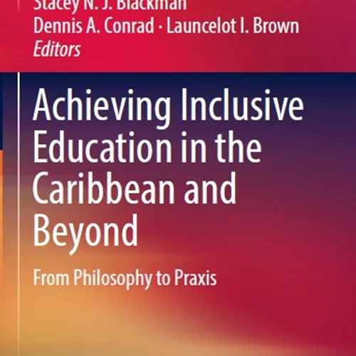 دانلود کتاب دستیابی به آموزش فراگیر در کارائیب و فراتر از آن: از فلسفه تا رویه
