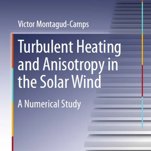 دانلود کتاب گرمایش آشفته و ناهمسانگردی در باد خورشیدی: یک مطالعه عددی