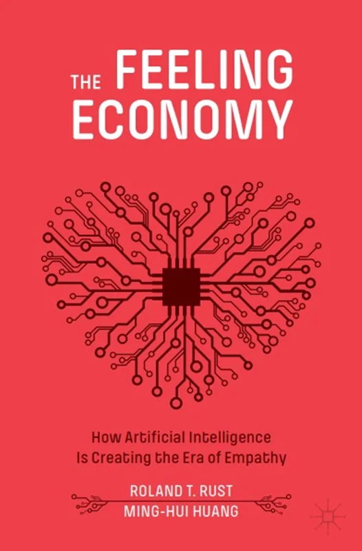 دانلود کتاب اقتصاد احساسی: هوش مصنوعی چگونه دوران همدلی را ایجاد می کند