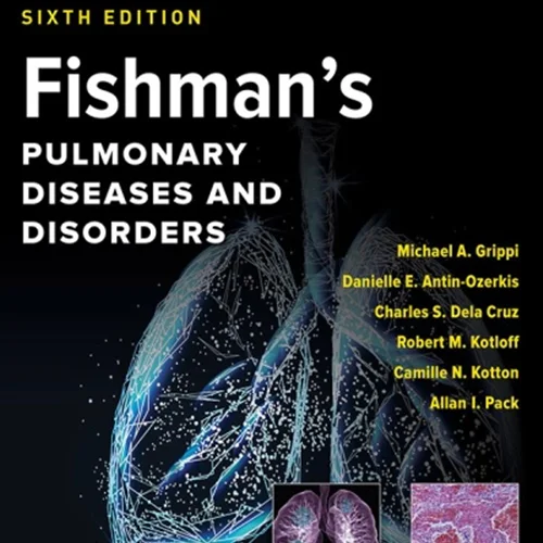 Fishman's Pulmonary Diseases and Disorders, 2-Volume Set