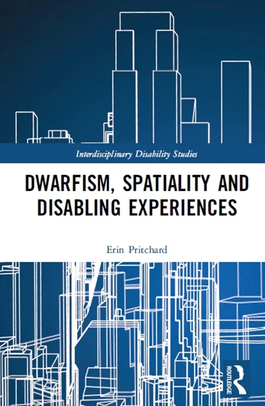 Dwarfism, Spatiality and Disabling Experiences