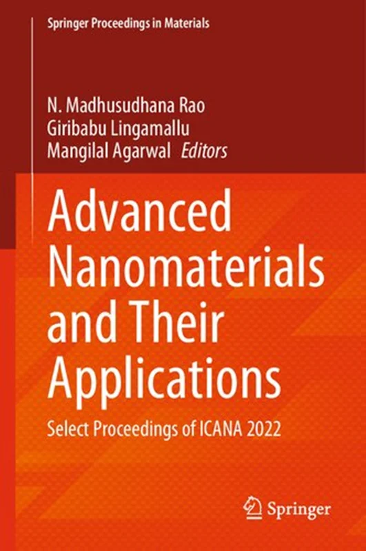 Advanced Nanomaterials and Their Applications: Select Proceedings of ICANA 2022
