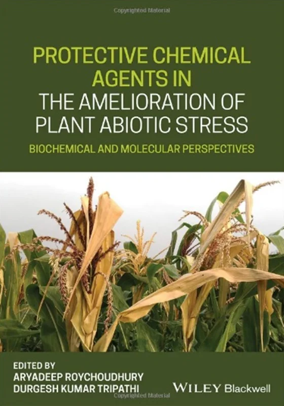 دانلود کتاب عوامل محافظ شیمیایی در بهبود استرس غیر زنده گیاه: دیدگاه های بیوشیمیایی و ملکولی