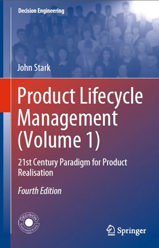 دانلود کتاب مدیریت چرخه عمر محصول (جلد 1): الگوی قرن بیست و یکم برای تحقق محصول