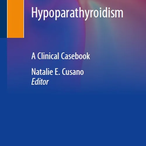 Hypoparathyroidism: A Clinical Casebook