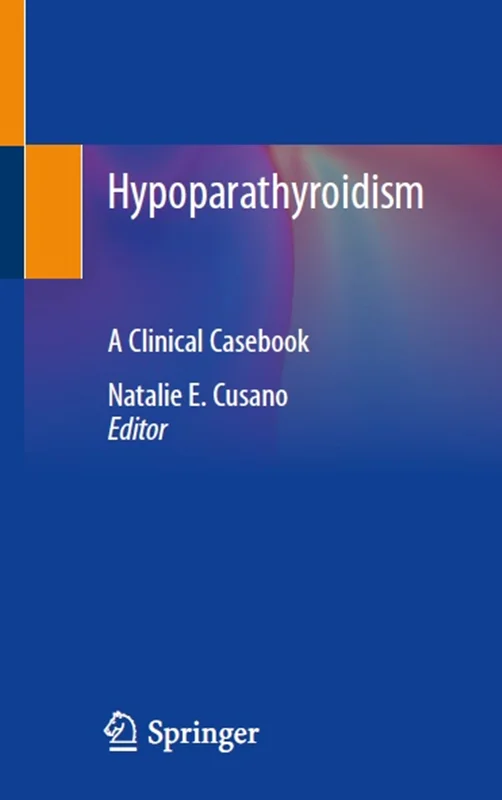 دانلود کتاب هیپوپاراتیروئیدیسم: کتاب موردی بالینی