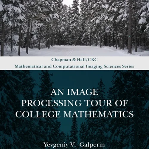 An Image Processing Tour of College Mathematics