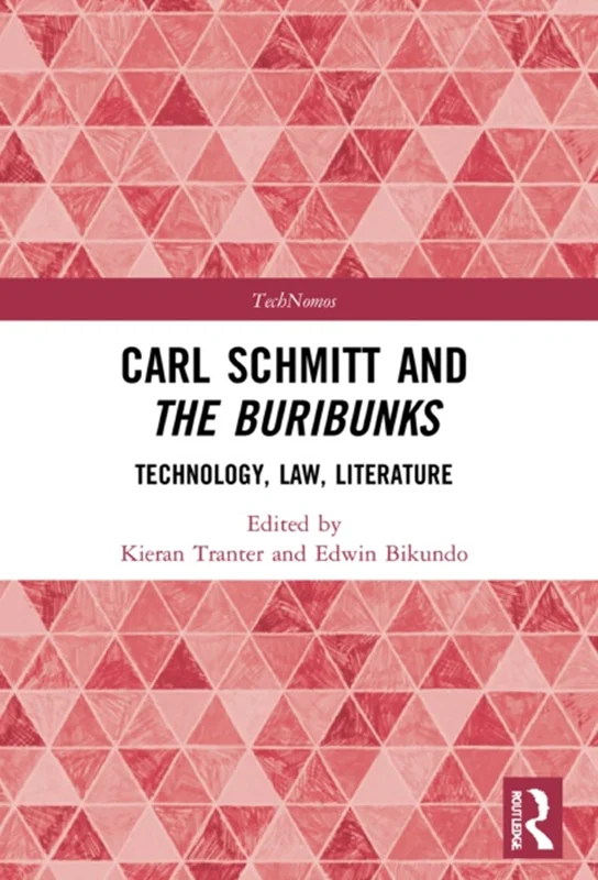 Carl Schmitt and The Buribunks: Technology, Law, Literature