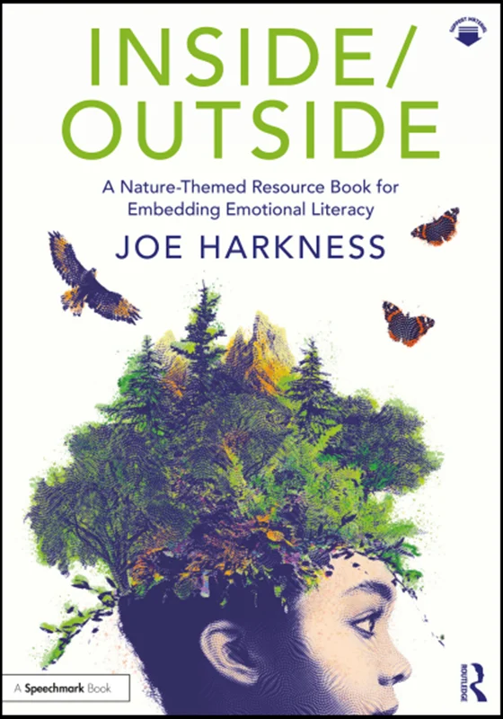 Inside/Outside: A Nature-Themed Resource Book for Embedding Emotional Literacy