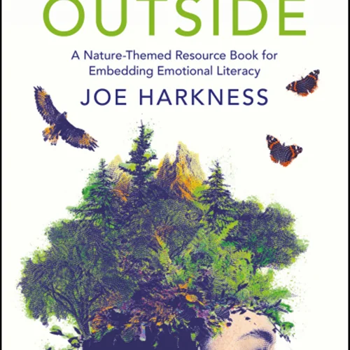 Inside/Outside: A Nature-Themed Resource Book for Embedding Emotional Literacy