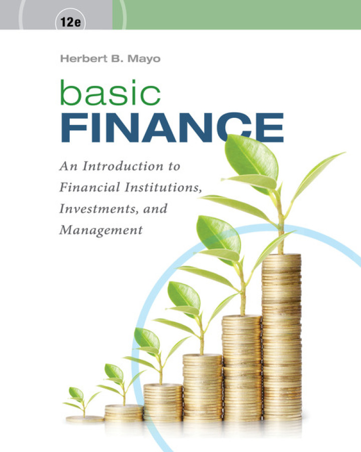Basic Finance: An Introduction to Financial Institutions, Investments, and Management 12th Edition